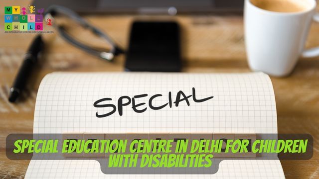 Special Education Centre in Delhi for Children with Disabilities