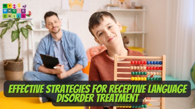 Effective Strategies for Receptive Language Disorder Treatment
