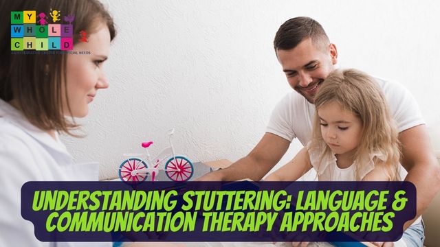 Understanding Stuttering: Language & Communication Therapy Approaches