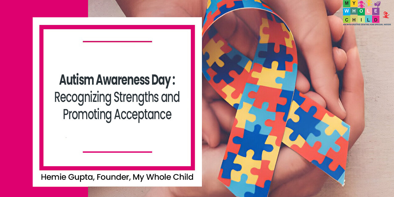 Autism Awareness Day: Recognizing Strengths and Promoting Acceptance